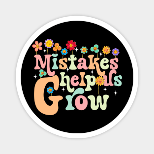 Mistakes help us grow Magnet